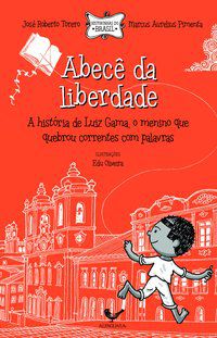 ABECÊ DA LIBERDADE - TORERO, JOSÉ ROBERTO