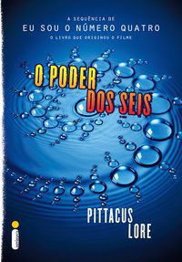 O PODER DOS SEIS - VOL. 2 - LORE, PITTACUS
