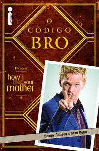 O CÓDIGO BRO - STINSON, BARNEY