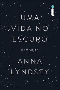 UMA VIDA NO ESCURO - LYNDSEY, ANNA