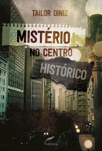 MISTÉRIO NO CENTRO HISTÓRICO - DINIZ, TAILOR