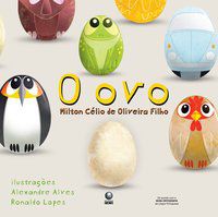 O OVO - AUTOR(A): FILHO, MILTON CÉLIO DE OLIVEIRA