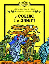 O COELHO E O JABUTI - AUTOR(A): VIANA, ARIEVALDO