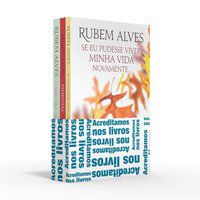 COLETÂNEA RUBEM ALVES (KIT 03) - ACREDITAMOS NOS LIVROS - AUTOR(A): ALVES, RUBEM