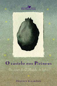 O CASTELO NOS PIRINEUS - AUTOR(A): GAARDER, JOSTEIN