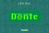 TODOS CONTRA DANTE - AUTOR(A): DILL, LUÍS