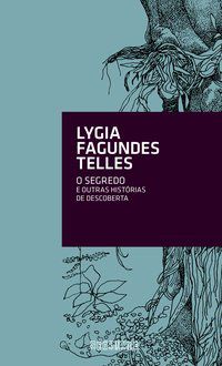 O SEGREDO - AUTOR(A): TELLES, LYGIA FAGUNDES