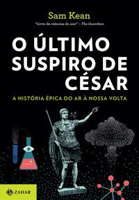 O ÚLTIMO SUSPIRO DE CÉSAR - AUTOR(A): KEAN, SEAN