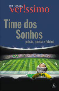 TIME DOS SONHOS - VERISSIMO, LUIS FERNANDO