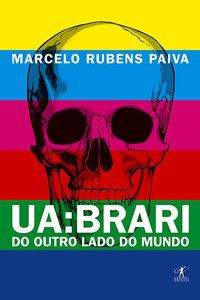 UA: BRARI - DO OUTRO LADO DO MUNDO - AUTOR(A): PAIVA, MARCELO RUBENS
