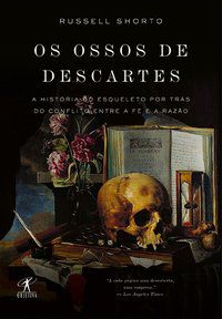 OS OSSOS DE DESCARTES - AUTOR(A): SHORTO, RUSSELL
