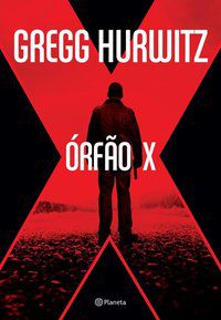 ÓRFÃO X - AUTOR(A): HURWITZ, GREGG