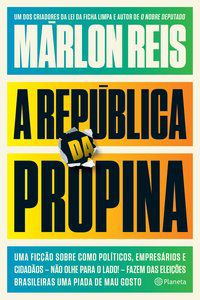 A REPÚBLICA DA PROPINA - REIS, MARLON
