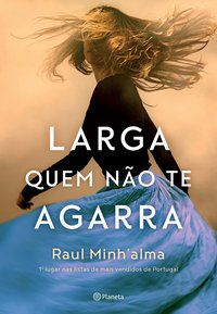 LARGA QUEM NÃO TE AGARRA - AUTOR(A): ALMA, RAUL