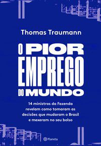 O PIOR EMPREGO DO MUNDO - TRAUMMAN, THOMAS