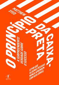 O PRINCÍPIO DA CAIXA-PRETA - AUTOR(A): SYED, MATTHEW