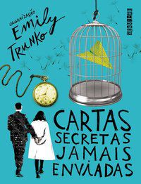 CARTAS SECRETAS JAMAIS ENVIADAS - AUTOR(A): TRUNKO, EMILY