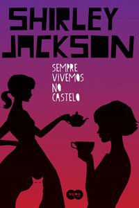 SEMPRE VIVEMOS NO CASTELO - AUTOR(A): JACKSON, SHIRLEY