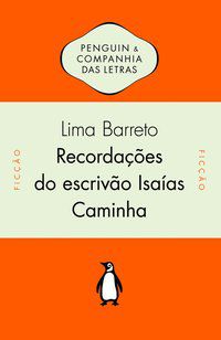 RECORDAÇÕES DO ESCRIVÃO ISAÍAS CAMINHA - AUTOR(A): BARRETO, LIMA