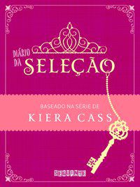 DIÁRIO DA SELEÇÃO - CASS, KIERA