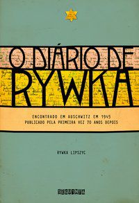 O DIÁRIO DE RYWKA - AUTOR(A): LIPSZYC, RYWKA