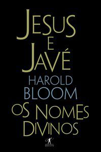 JESUS E JAVÉ - AUTOR(A): BLOOM, HAROLD