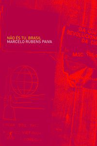 NÃO ÉS TU, BRASIL - AUTOR(A): PAIVA, MARCELO RUBENS