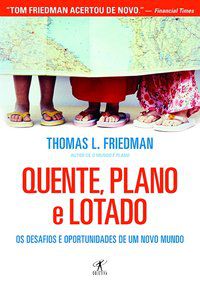 QUENTE, PLANO E LOTADO - AUTOR(A): FRIEDMAN, THOMAS L.