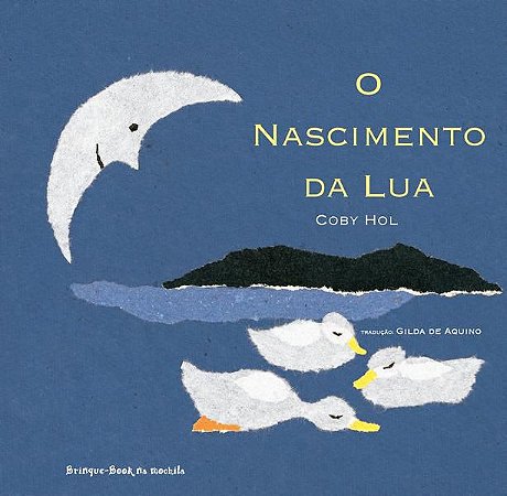 O NASCIMENTO DA LUA - AUTOR(A): HOL, COBY