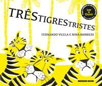 TRÊS TIGRES TRISTES - AUTOR(A): VILELA, FERNANDO