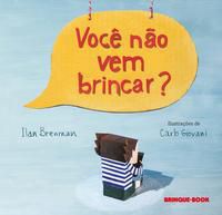 VOCÊ NÃO VEM BRINCAR? - BRENMAN, ILAN