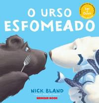 O URSO ESFOMEADO - AUTOR(A): BLAND, NICK
