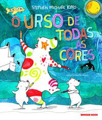 O URSO DE TODAS AS CORES - AUTOR(A): KING, STEPHEN MICHAEL