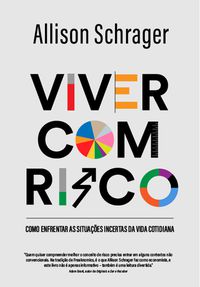 VIVER COM RISCO - AUTOR(A): SCHRAGER, ALLISON