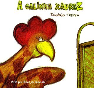A GALINHA XADREZ - TREZZA, ROGÉRIO