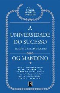 A UNIVERSIDADE DO SUCESSO (CAPA NOVA) - MANDINO, OG