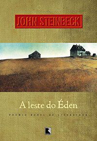 A LESTE DO ÉDEN - STEINBECK, JOHN