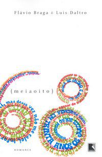 68 (MEIA OITO) - AUTOR(A): BRAGA, FLAVIO