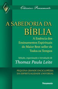 A SABEDORIA DA BÍBLIA - LEITE, THOMAZ PAULA