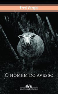 O HOMEM DO AVESSO - VARGAS, FRED