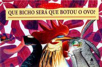 QUE BICHO SERÁ QUE BOTOU O OVO? - MACHADO, ANGELO