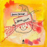 A BRUXA FOFIM - ORTHOF, SYVIA