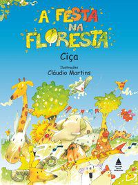 A FESTA NA FLORESTA - CIÇA