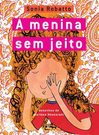 A MENINA SEM JEITO - ROBATTO, SONIA