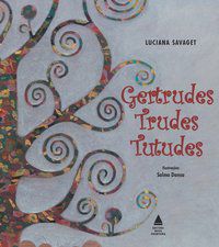 GERTRUDES TRUDES TUTUDES - SAVAGET, LUCIANA