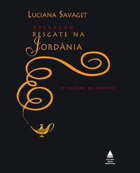 OPERAÇÃO RESGATE NA JORDÂNIA - SAVAGET, LUCIANA