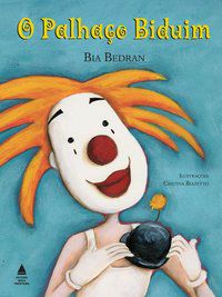 O PALHAÇO BIDUIM - BEDRAN, BIA