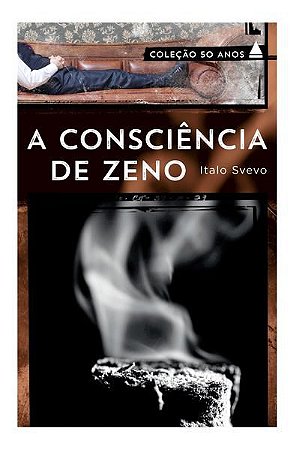 A CONSCIÊNCIA DE ZENO - SVEVO, ITALO
