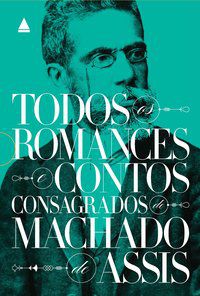 BOXE TODOS OS ROMANCES E CONTOS CONSAGRADOS - ASSIS, MACHADO DE