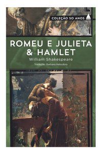 ROMEU E JULIETA & HAMLET - SHAKESPEARE, WILLIAM